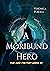 A Moribund Hero