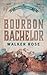 Bourbon Bachelor (Bourbon Canyon)