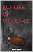 Echoes Of Violence