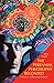 The Perennial Philosophy Reloaded: A Guide for the Mystically-inclined