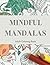 Mindful Mandalas: Adult Col...