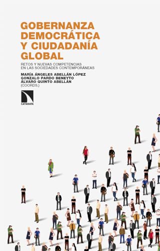 Gobernanza democrática y ciudadanía global: Retos y nuevas competencias en las sociedades contemporáneas (Paperback)