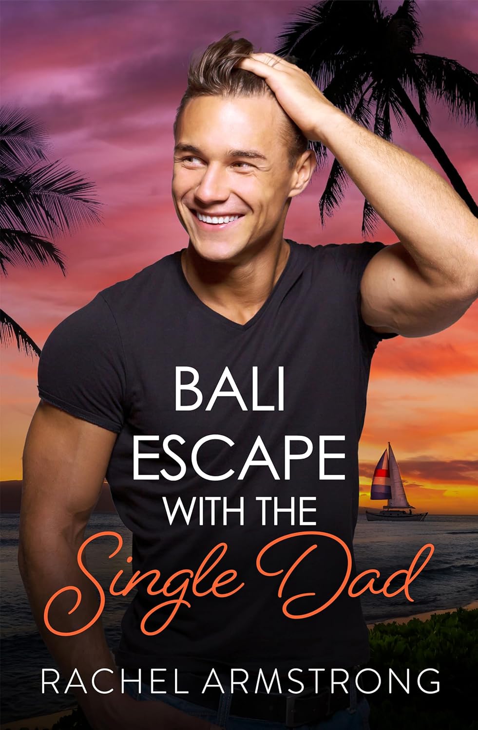 Bali Escape with the Single Dad (Kindle Edition)