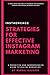InstaEngage: Strategies for Effective Instagram Marketing