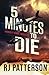 5 Minutes to Die: A Garrett Knox Action Thriller