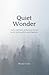 Quiet Wonder: Haiku and Poe...