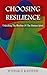 Choosing Resilience: Unlock...