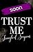Trust me by E. Krispy