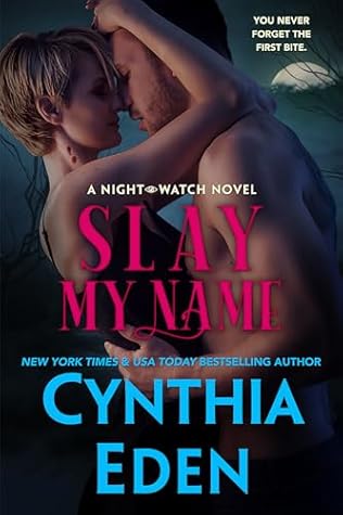 Slay My Name (Night Watch Paranormal Romance, #2)