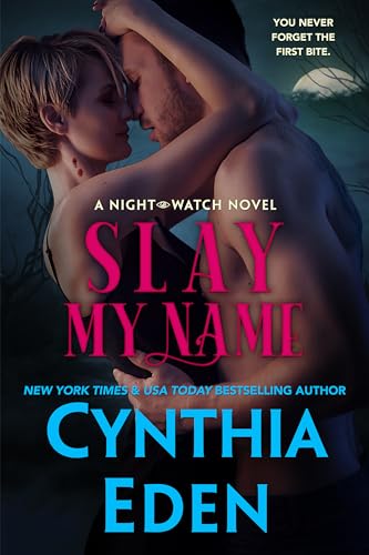 Slay My Name (Night Watch Paranormal Romance, #2)