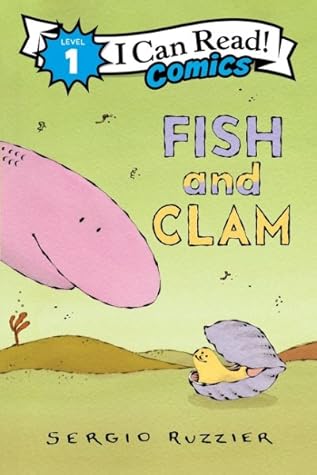 Fish and Clam: An Early Graphic Reader About Making Friends for Kids (Ages 4-8) (I Can Read Comics Level 1)