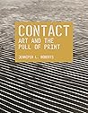Contact: Art and the Pull of Print