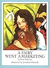 A Fairy Went A-Marketing by Rose Fyleman