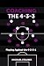 Coaching the 4-3-3 by Michael Stauber Coaching the 4-3-3 by Michael Stauber