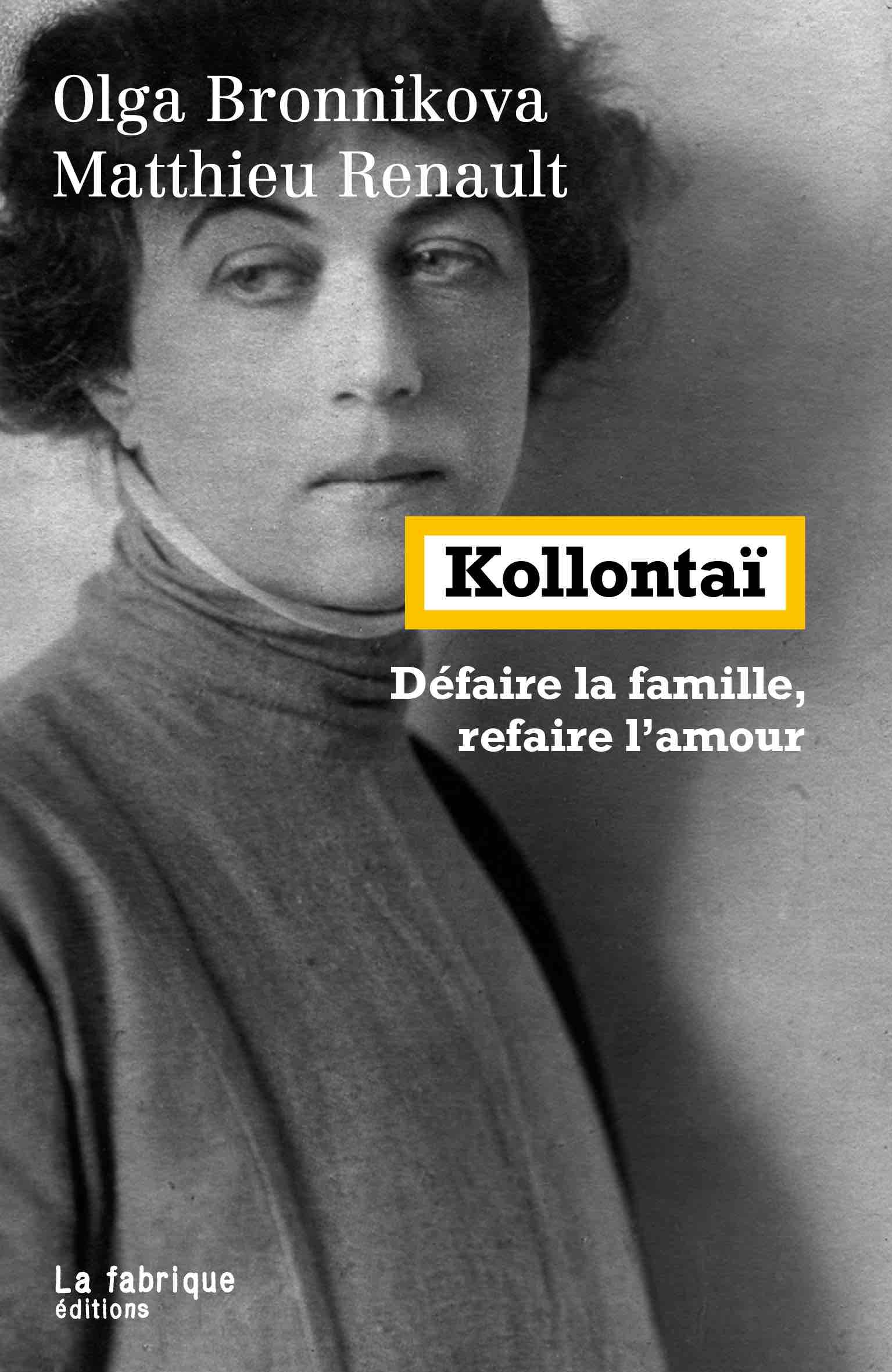 Kollontaï: Défaire la famille, refaire l'amour (Paperback)