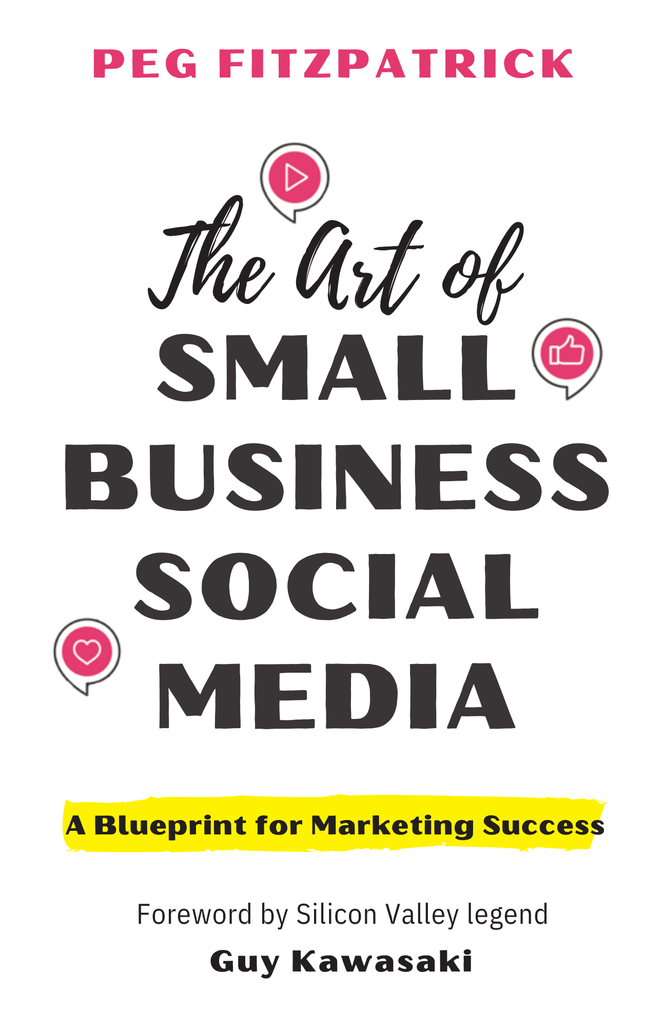 The Art of Small Business Social Media: A Blueprint for Marketing Success (Hardcover)