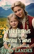 Silver Charms and the Marshal's Arms