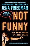 Not Funny: … And ...