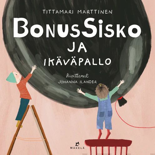 Bonussisko ja ikäväpallo (Hardcover)