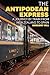 The Antipodean Express: A j...