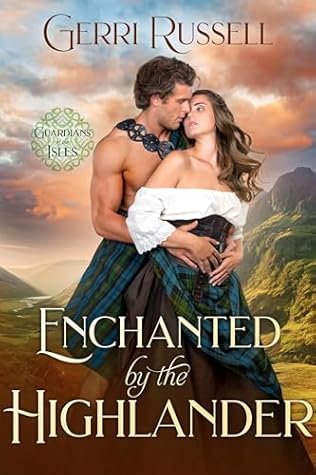 Enchanted by the Highlander (Guardians of the Isles Book 6)