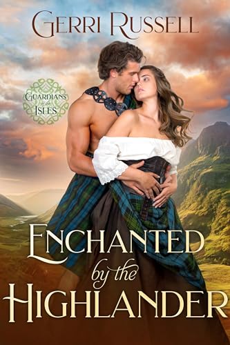 Enchanted by the Highlander (Guardians of the Isles Book 6)