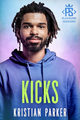Kicks (Pleasure Seekers #2)