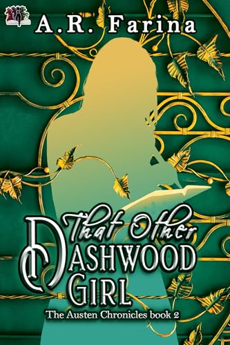 That Other Dashwood Girl (The Austen Chronicles Book 2)