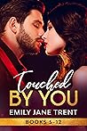 Touched By You (Books 5-12)