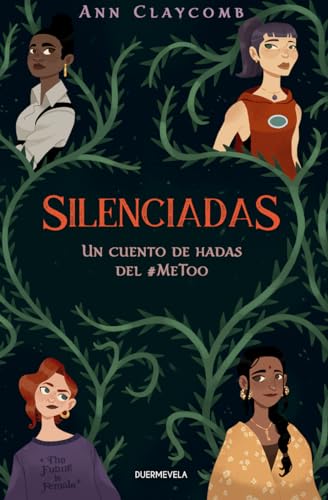 Portada de Silenciadas. Un cuento de hadas del #MeToo, de Ann Claycomb