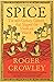 Spice: The 16th-Century Contest that Shaped the Modern World