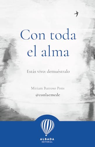 Con toda el alma: Estás vivo: demuéstralo (Paperback)