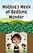Wobbie's Week of Bedtime Wonder by Sylvia Liu