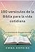 100 versículos de la Biblia para la vida cotidiana by Emma Hopkins