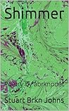 Shimmer: Poetry by abrknpoet (Shimmer - A poetic journey. Book 1)