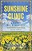 Sunshine Clinic: A Novel wi...