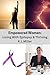 Empowered Woman: Living Wit...