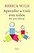 Aprender a vivir con niños: Ser para educar (Spanish Edition)