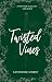 Twisted Vines