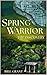 Spring Warrior: The Discovery