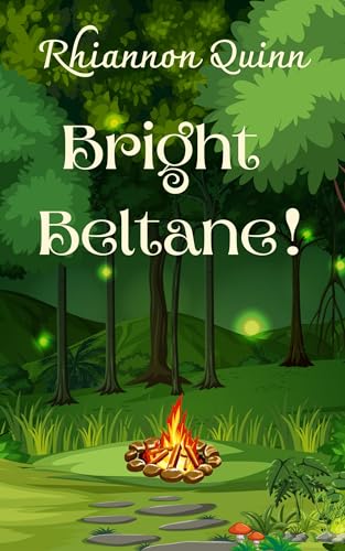 Bright Beltane!: A Little Pagan's Wheel of The Year Book (Kindle Edition)