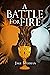 A Battle for Fire