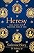 Heresy: Jesus Christ and the Other Sons of God