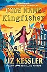 Code Name Kingfisher by Liz Kessler