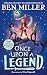 Once Upon a Legend by Ben Miller