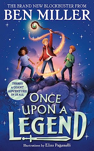 Once Upon a Legend: a blockbuster adventure from the author of The Day I Fell into a Fairytale (Paperback)