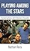Playing Among the Stars: Co...