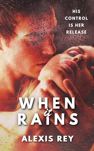When It Rains (Kindle Edition)