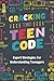Cracking The Teen Code: Expert Strategies For Understanding Teenagers