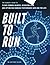 Built To Run: The Runner's GuideTo Fixing Common Injuries, Resolving Pain, And Optimizing Running Performance Now And For Life